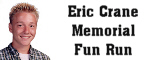 Eric Crane Memorial Fun Run